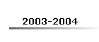 2003-2004